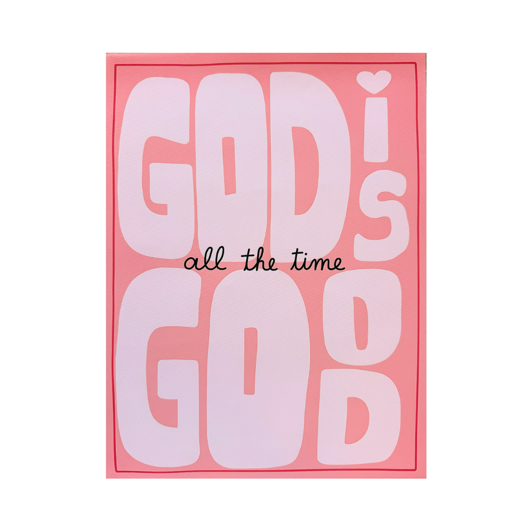 God is Good all the Time Poster