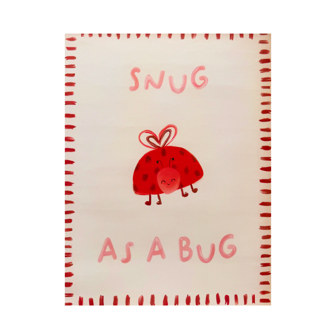 Snug as a Bug Poster