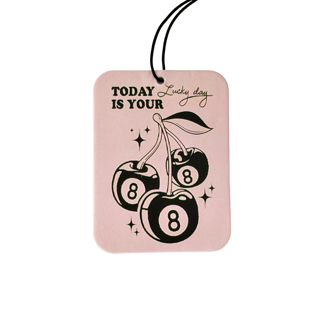 Today is Your Lucky Day Air Freshener