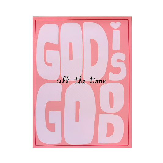 God is Good all the Time Poster