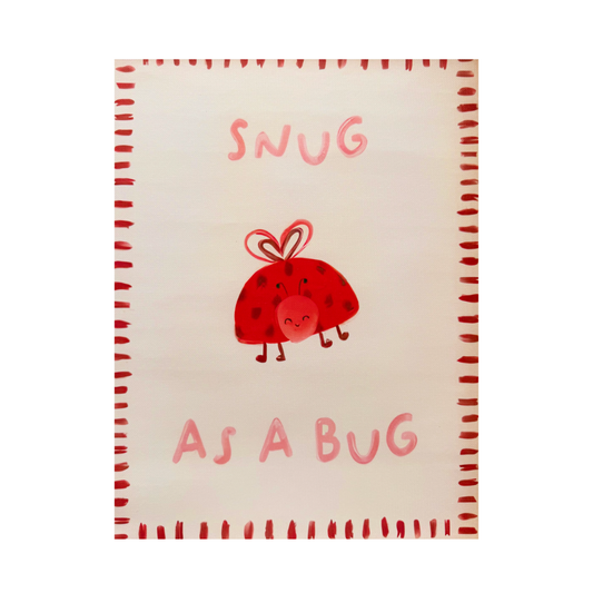 Snug as a Bug Poster