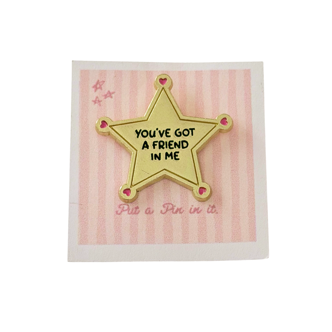 You've Got a Friend in Me Enamel Pin